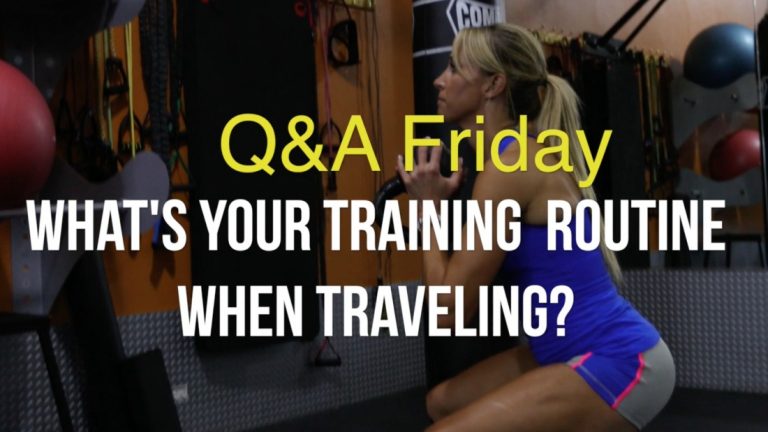 Q&A Friday – What’s Your Training Routine When Traveling?